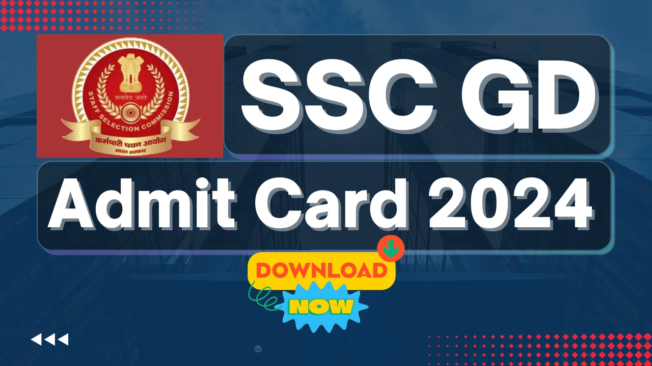 SSC Constable (GD) in Central Armed Police Forces (CAPFs), SSA and Rifleman (GD) in Assam Rifles Admit Card Status 2024